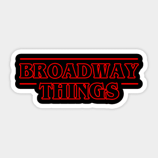 Broadway Things Sticker